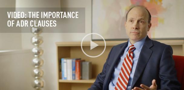 VIDEO: The Importance of ADR Clauses